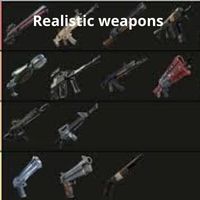 Realistic weapons